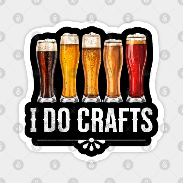 I Do Crafts - Craft Beer Magnet by BankaiChu