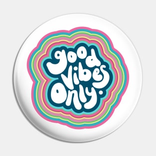 Good Vibes Only Pin