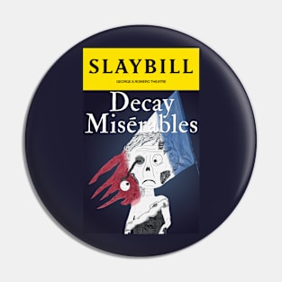 Broadway Zombie Decay Miserables Slaybill Pin