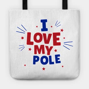 I Love My Pole - Pole Dance Design Tote