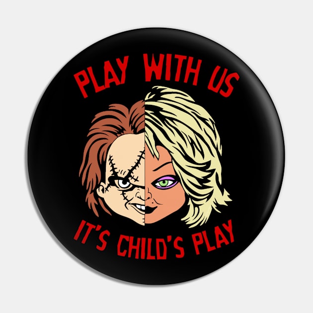 Play With Us - Chucky and Tiffany Pin by LopGraphiX