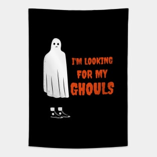 I'm Looking For My Ghouls Tapestry