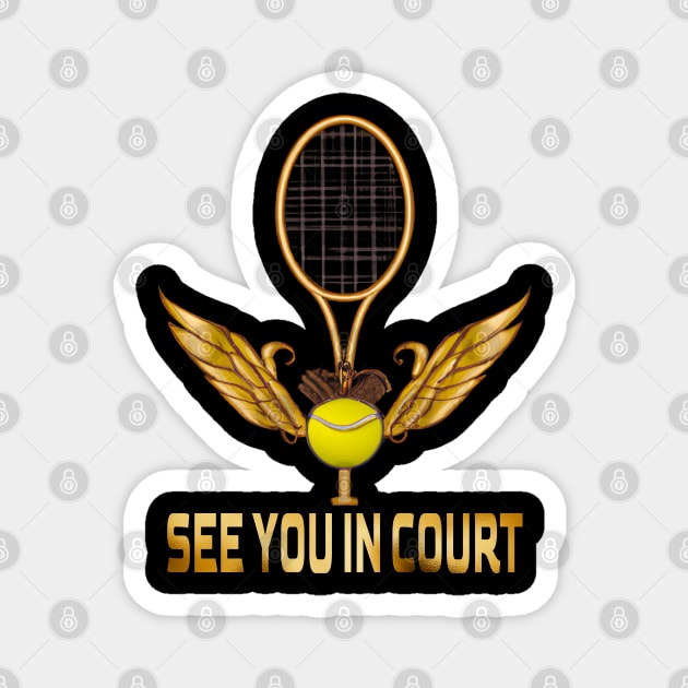 See You In Court, Tennis Lovers Magnet by MoMido