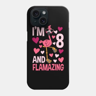 I'm 8 And Flamazing Flamingo Phone Case