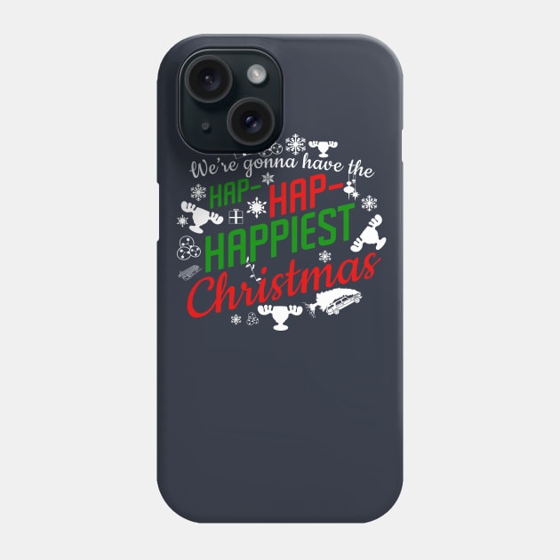 Griswold Hap- Hap- Happiest Phone Case by PopCultureShirts