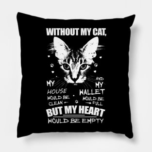 Without My Cat I Would Empty Pillow