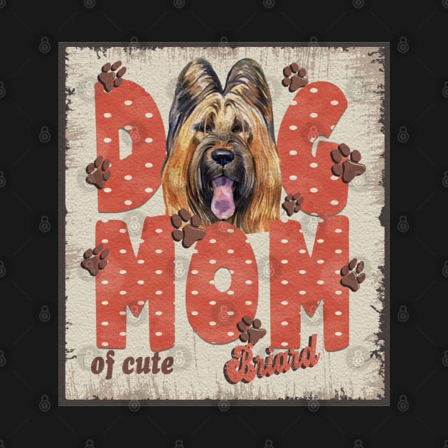 Dog Mom Of Cute Briard by Sniffist Gang