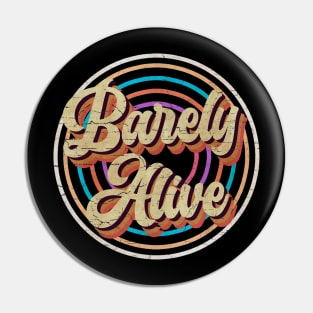vintage circle line color Barely Alive Pin