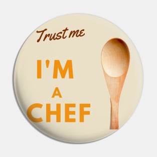 Trust me I'm a chef is a concept for parody chef Pin