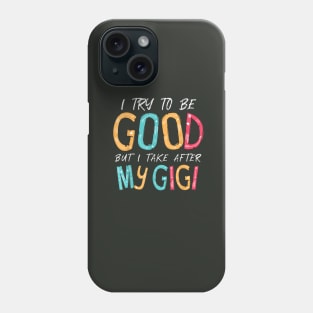 I try to be good but i take after my grandma Phone Case