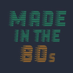 made in the 80s T-Shirt