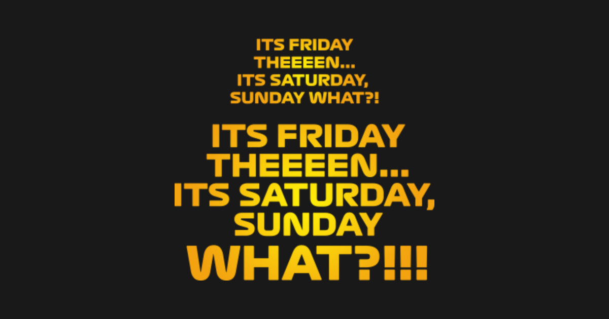 Its Friday Then It S Saturday Sunday Tekst LANDO NORRIS IT'S FRIDAY THEN QUOTE SINGING - Norris - Sticker | TeePublic