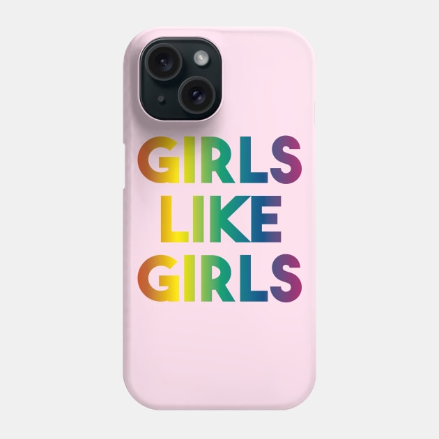 Girls like girls II (Rainbow) Phone Case by kassiopeiia