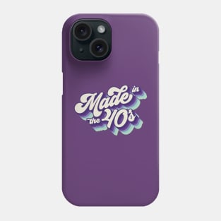 Made in the 40's Phone Case