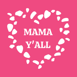 Mama Y'all T-Shirt