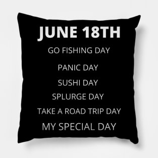 June 18th birthday, special day and the other holidays of the day. Pillow