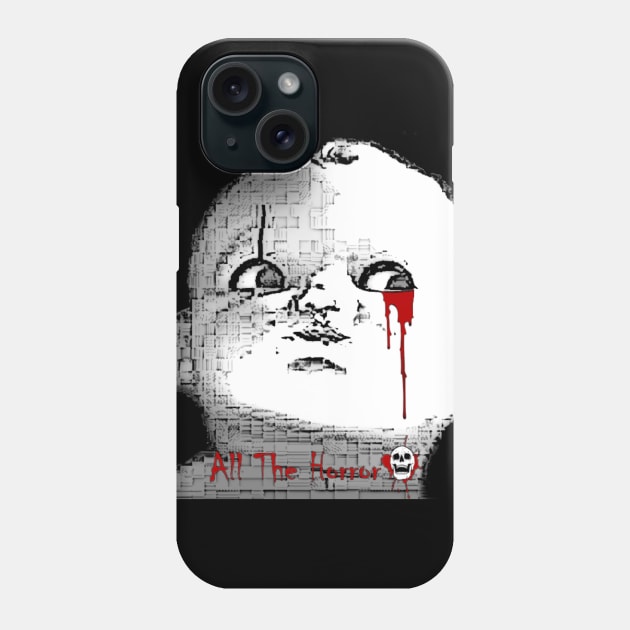 All The Horror Creepy Doll Phone Case by All The Horror