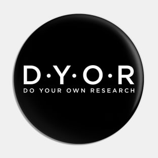 DYOR Do Your Own Research, Funny Crypto And Investment Influencer Design Pin