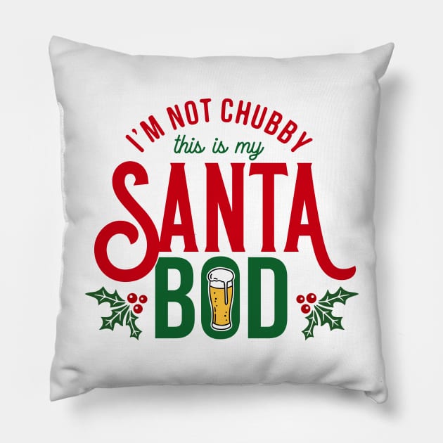 I'm not chubby, this is my santa bod Pillow by RFTR Design