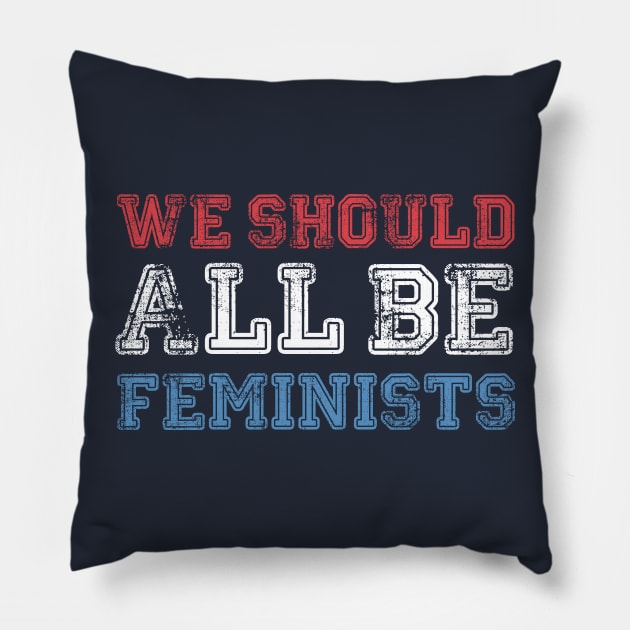 we should all be feminists Pillow by lastradaimamo