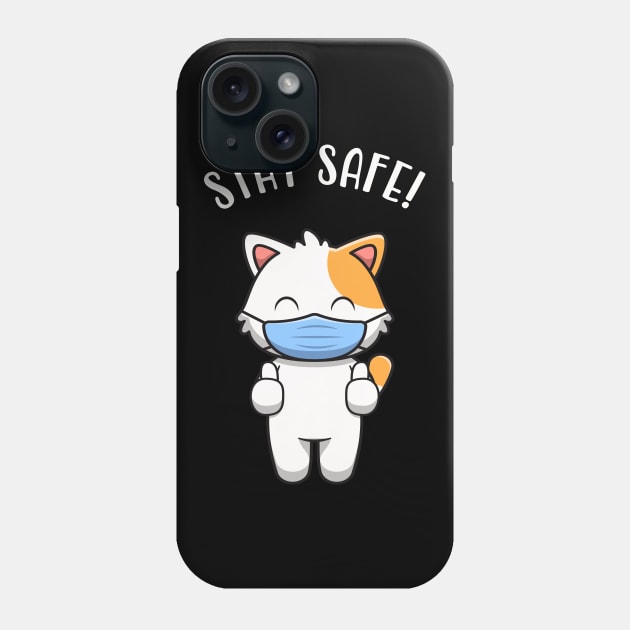 Cute Kitten With Mask Cat Stay Safe Quote Phone Case by Foxxy Merch