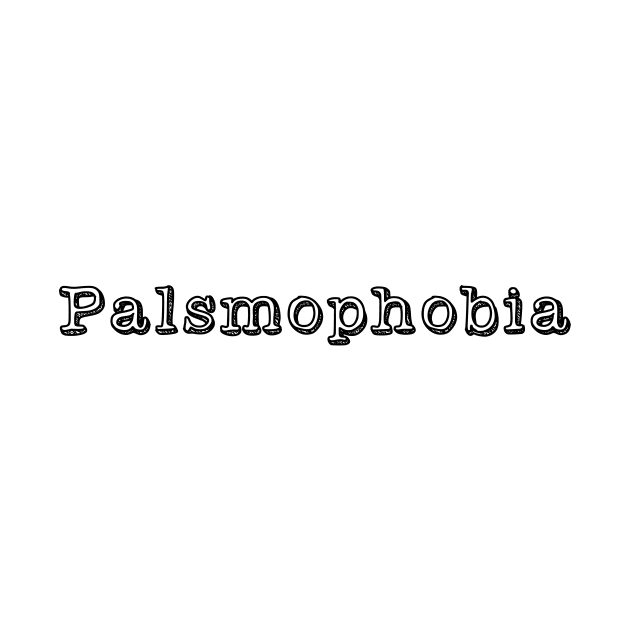 Palsmophobia by kareemik