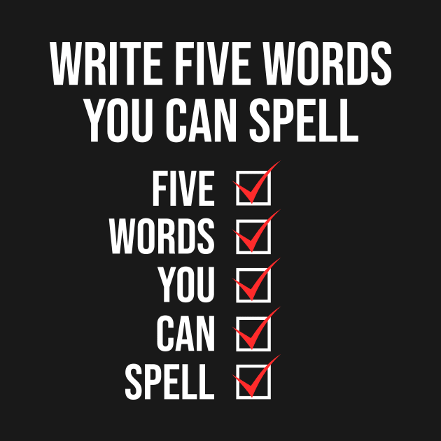 Write five words you can spell Funny Sarcasm by HayesHanna3bE2e