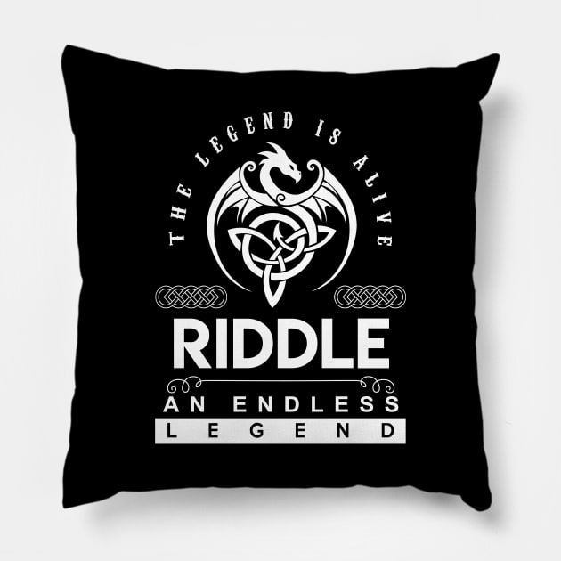 Riddle Name T Shirt - The Legend Is Alive - Riddle An Endless Legend Dragon Gift Item Pillow by riogarwinorganiza