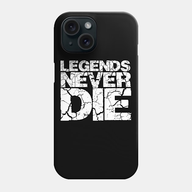 Legends never die t-shirt Phone Case by  Memosh Everything 