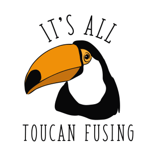 It’s All Toucan Fusing T-Shirt