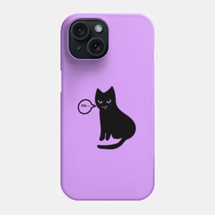 Black Cat Says No Phone Case