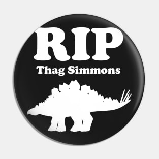 RIP Thag Simmons - White Version - Tribute Pin