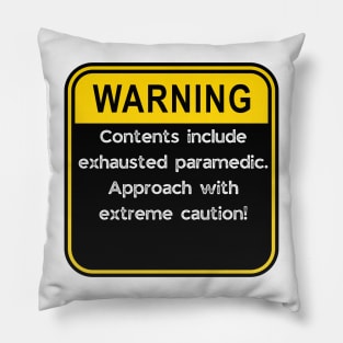 WARNING: Contents include exhausted paramedic! Pillow