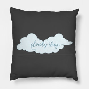 cloudy day Pillow