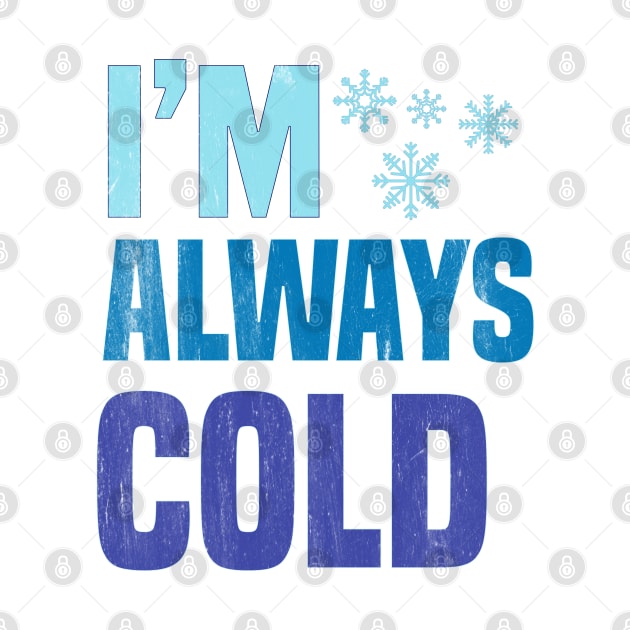 I'm Always Cold by Blonc