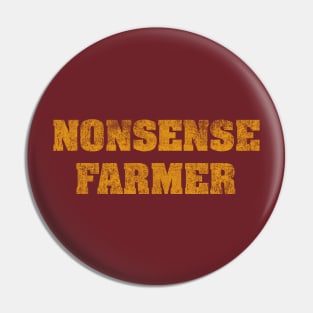 NONSENSE FARMER (mustard text) Pin