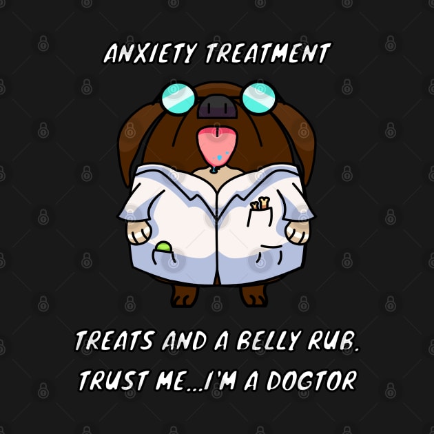 Dogtor Advice for Anxiety - Dog Lover Gift by mrbitdot