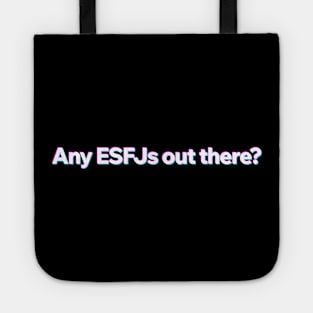 Any ESFJ out there? Tote