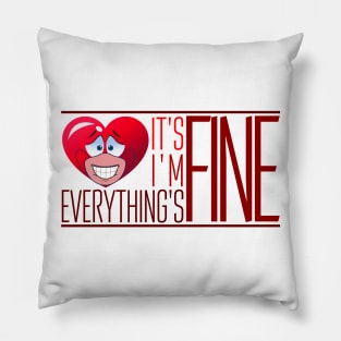 It's Fine, I'm Fine, Everything's Fine - masked heart version Pillow