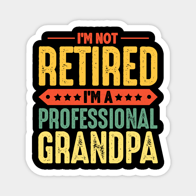 Fathers Day Retired Grandpa Magnet by folidelarts