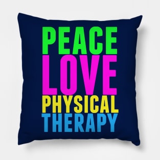 Peace Love Physical Therapy Pillow