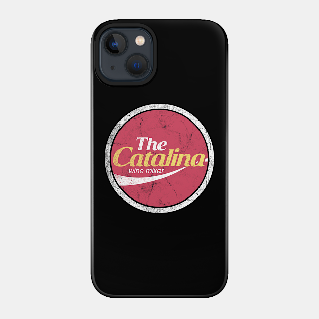 Catalina Wine Mixer Distressed Vintage - Catalina Wine Mixer - Phone Case