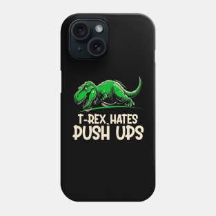 t-rex hates push ups Phone Case