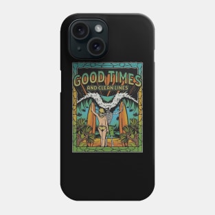 Good Times and Clean Lines Phone Case