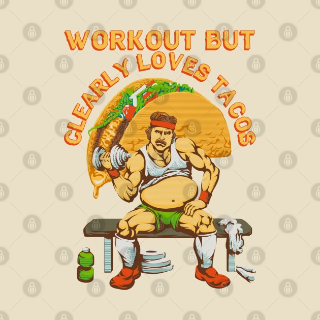 Workout but clearly loves tacos by Lima's