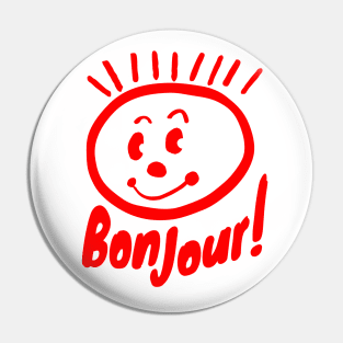 Bonjour! Good Day! Pin