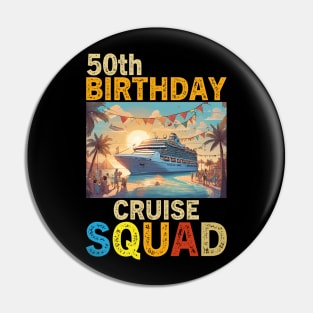 50th Birthday Cruise Squad 2024 Pin