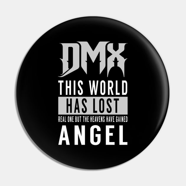 DMX: This world has lost a real one but the heavens have gained an angel Pin by KOTB