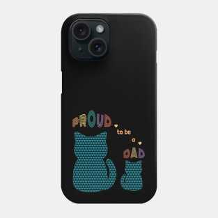 Proud to be a Dad Phone Case