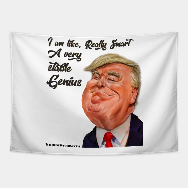 I am really smart Trump Tapestry by Trumpswrong